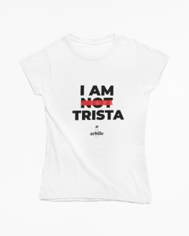 T-Shirt I’m not trista